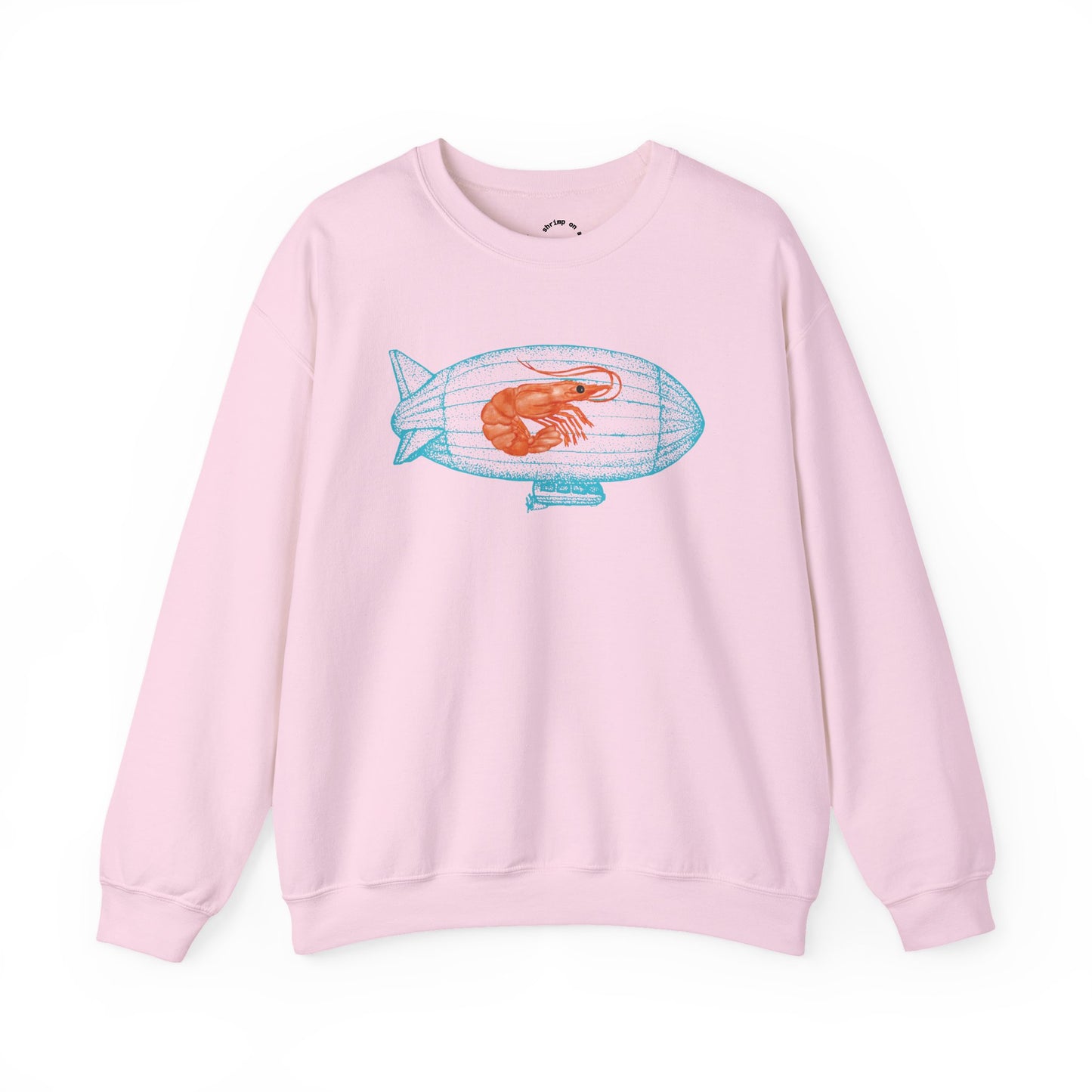Shrimp on a Blimp RHYMES THYME Sweatshirt